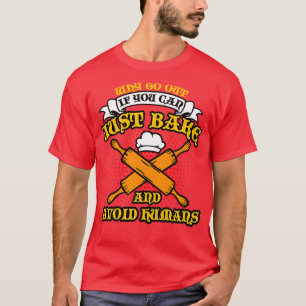 Bread Baking Why Go Out T-Shirt
