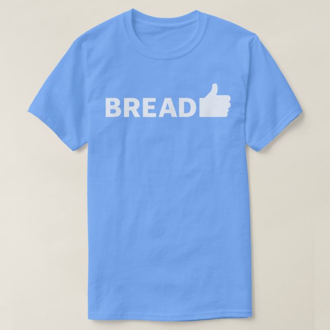 Bread Funny Baking  709 T-Shirt (Design Front)
