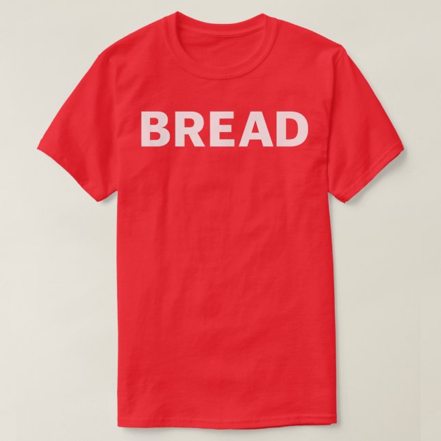 Bread Funny Baking T-Shirt (Design Front)