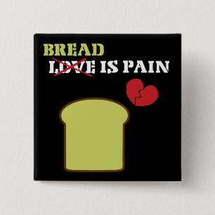 Bread Is Pain 15 Cm Square Badge