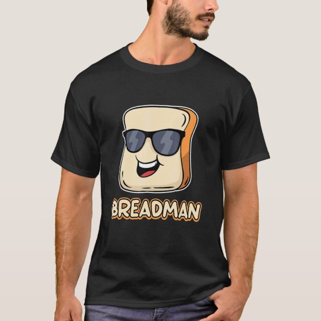 Bread Local Breadman Route Vendor Job Appreciation T-Shirt (Front)