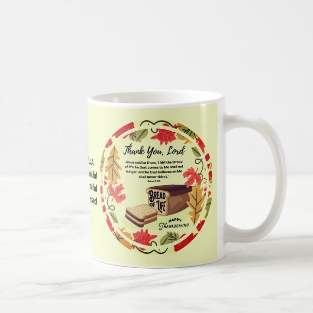 BREAD OF LIFE Happy Thanksgiving Christian Coffee Mug (Right)