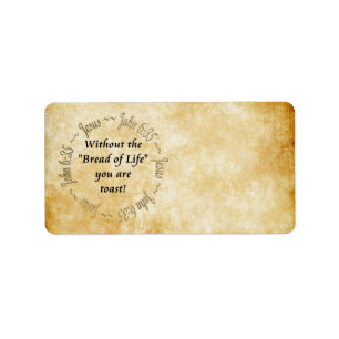 BREAD OF LIFE / JOHN 6:35 LABEL