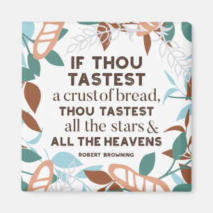 Bread quotes by Robert Browning Magnet