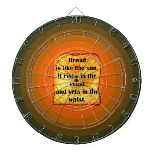 Bread... Rises in the yeast and sets in the waist Dartboard