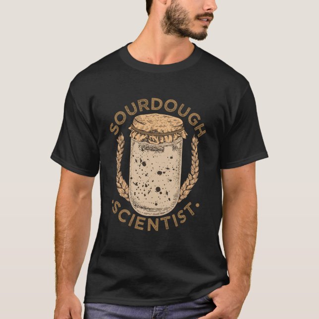 Bread Sourdough Scientist Bread Making Baker T-Shirt (Front)