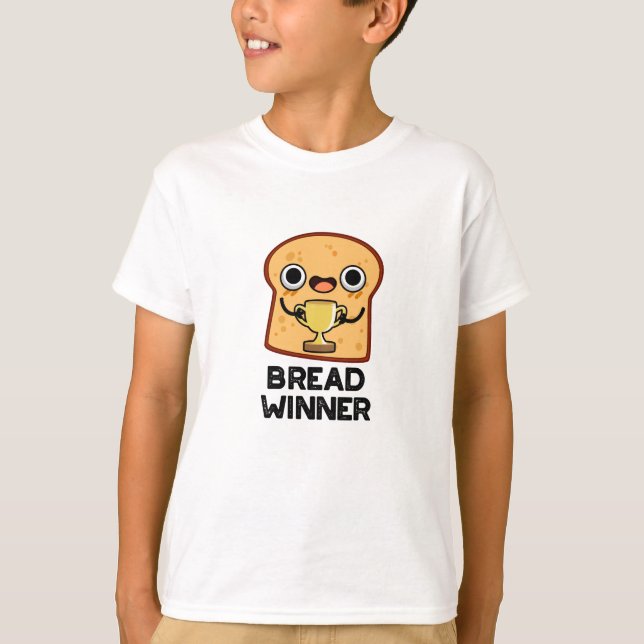 Bread Winner Funny Food Pun  T-Shirt (Front)