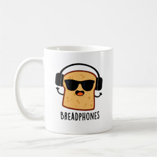 Breadphones Funny Bread Pun  Coffee Mug