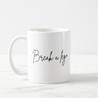 Break a leg Good Luck Typo Black Writing