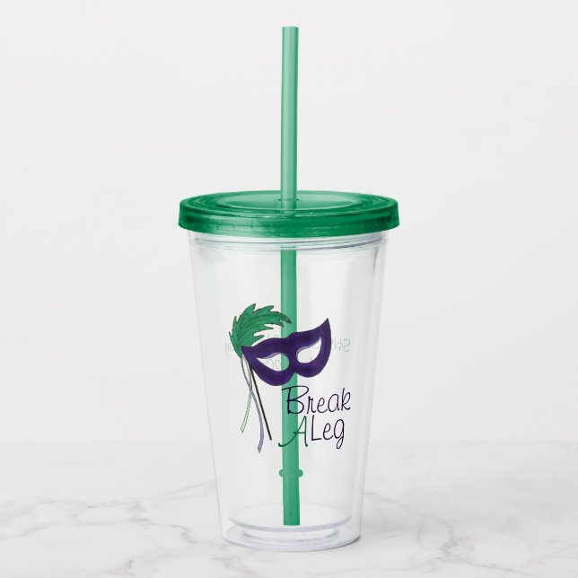 Break a Leg Theatre Mask Drama Club Opening Night Acrylic Tumbler (Front)