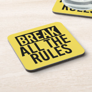 Break All the Rules Coaster