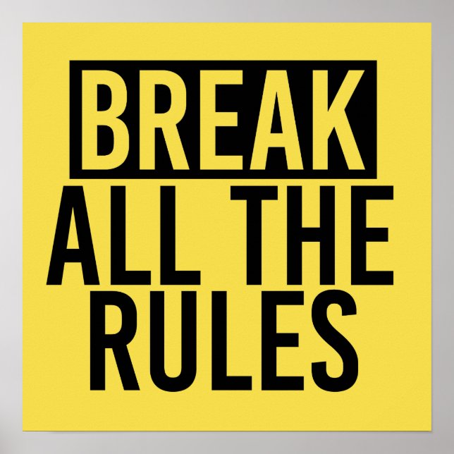 Break All the Rules Poster (Front)