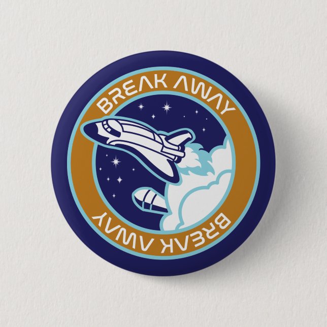 Break Away Space Shuttle T-Shirt 6 Cm Round Badge (Front)