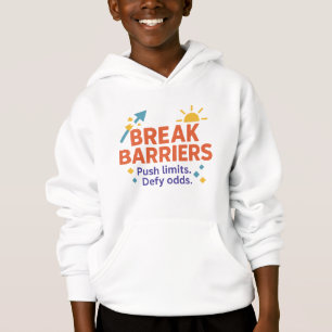 Break Barriers Kids’ Hoodie Motivational Quote