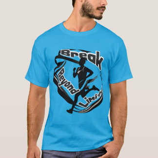 Break Beyond Limits Motivational T-Shirt