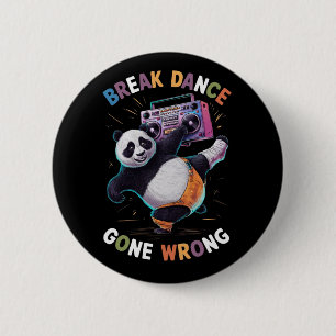 'BREAK DANCE' and 'GONE WRONG (2) 6 Cm Round Badge