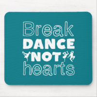 Break Dance Not Hearts Funny Breakdancing Dancer