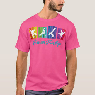 Break Dancing Shirt Forever Freestyle Retro Hip Ho