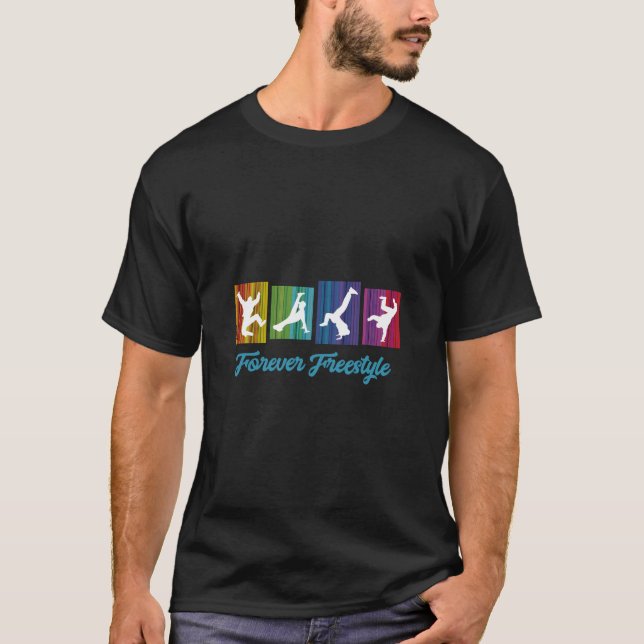 Break Dancing Shirt Forever Freestyle Retro Hip Ho (Front)