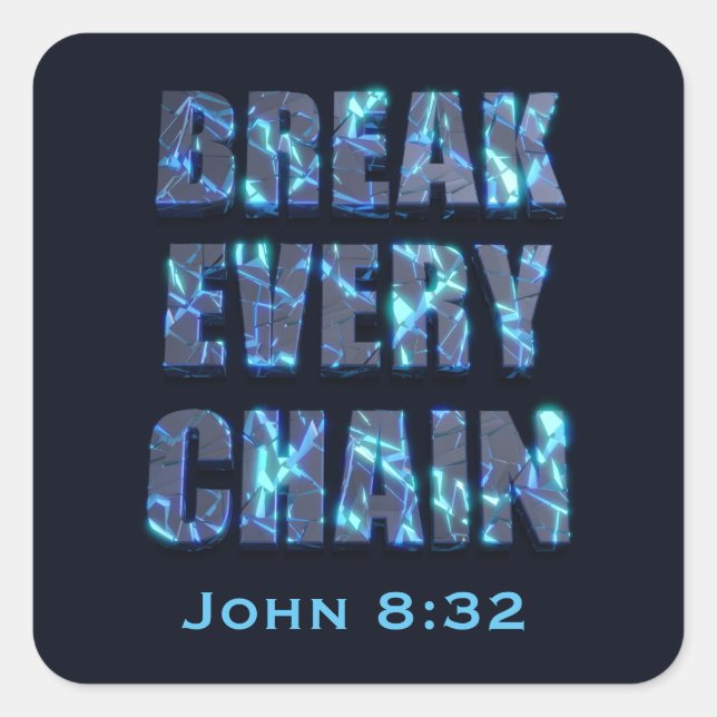 Break every chain christian freedom Bible verse Square Sticker (Front)