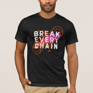Break Every Chain T-Shirt