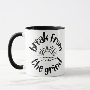 Break From The Grind Coffee Mug