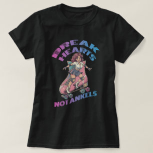 Break hearts not ankles T-Shirt