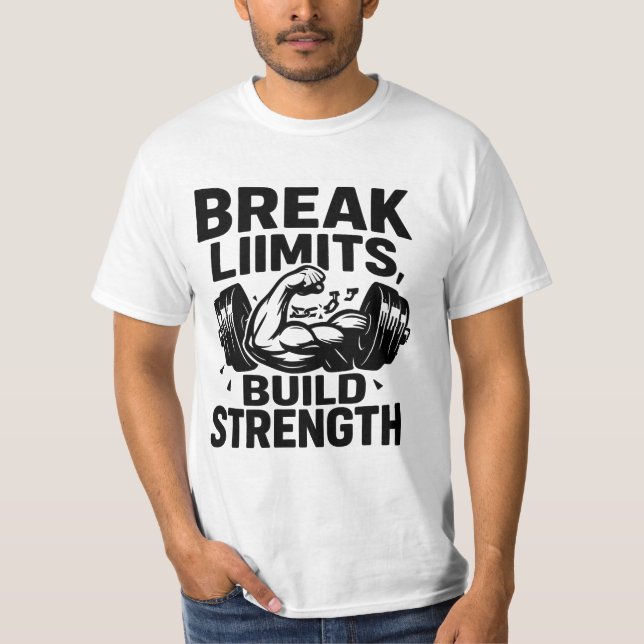 Break Limits Build Strength | Men’s Motivational  T-Shirt (Front)