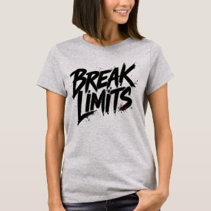 Break Limits Women T Shirt Motivational Minimal
