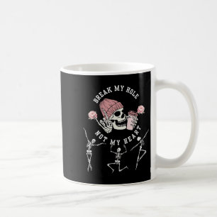 Break My Hole Not My Heart Funny Quote Skeleton Lg Coffee Mug