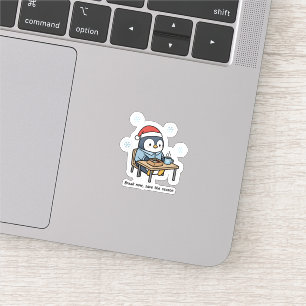 Break Now Save the Season Penguin Sticker 