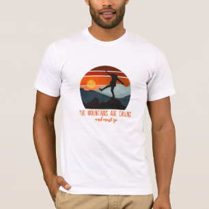 break on through to outdoors, the mountains are ca T-Shirt