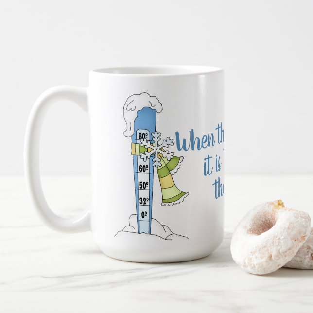 Break Out the Marshmallows - Winter Thermometer Coffee Mug (With Donut)