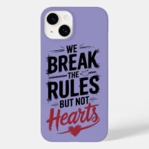 Break Rules, Not Hearts: Bold Phone Case