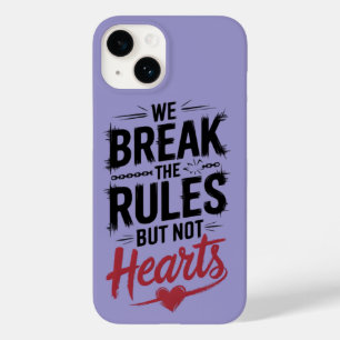 Break Rules, Not Hearts: Bold Phone Case