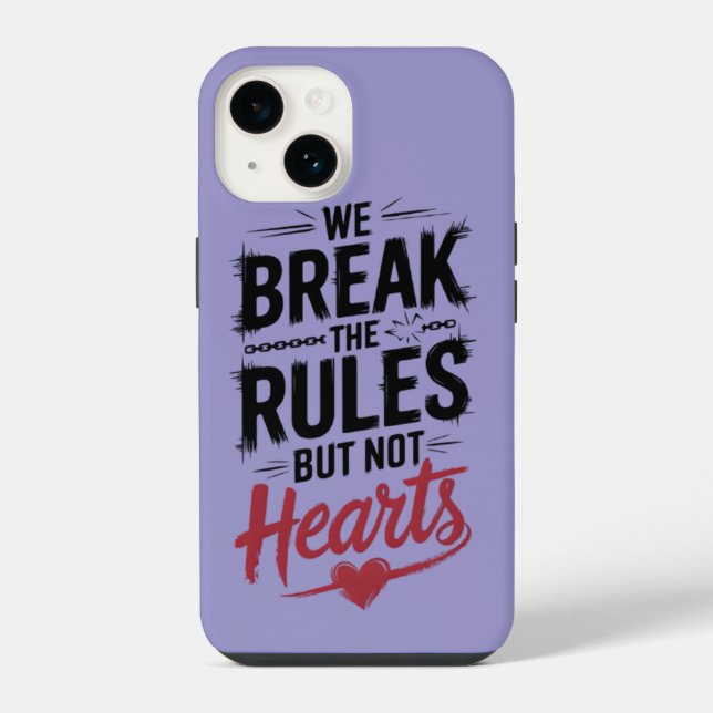 Break Rules, Not Hearts: Bold Phone Case (Back)