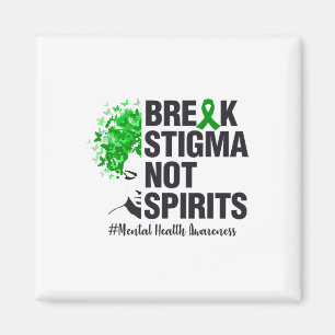Break Stigma Not Spirits Magnet