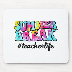 Break Teacher Life Tie Dye Last Day Of School Mouse Mat