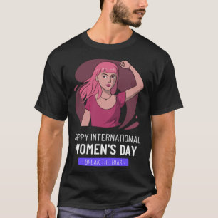 Break The Bias Happy Women s Day Embrace Equity 8  T-Shirt