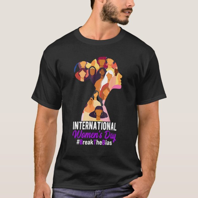 Break The Bias International Women's Day 2022   Fo T-Shirt (Front)