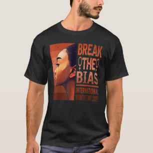 Break The Bias International Women's Day 2022 For T-Shirt