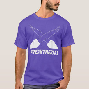 Break The Bias International Womens Day Feminist F T-Shirt