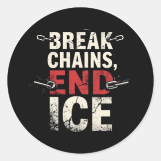 Break the Chains End ICE – Immigration Justice Classic Round Sticker
