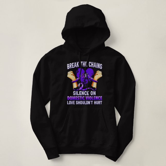 Break The Chains Of Silence On Domestic Violence A Hoodie (Design Front)