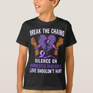 Break The Chains Of Silence on Domestic Violence A T-Shirt