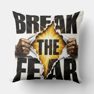 Break the Fear Throw Pillow