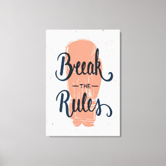 Break The Rules  Canvas Print