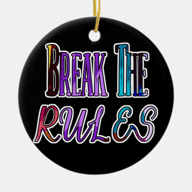 Break The Rules - colourful rebel Ceramic Tree Decoration (Front)