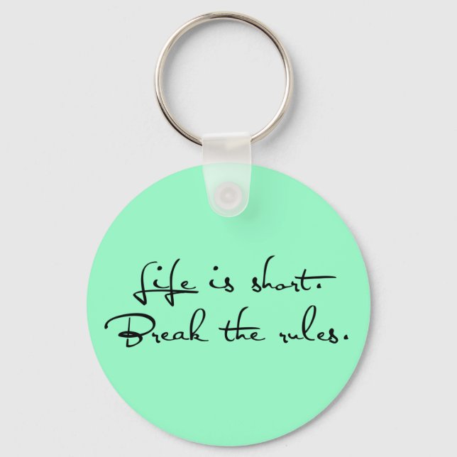 Break the Rules. Key Ring (Front)