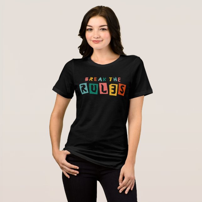 Break the Rules - Retro Tri-Blend Shirt (Front Full)